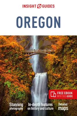 Insight Guides Oregon : Guide de voyage avec eBook gratuit - Insight Guides Oregon: Travel Guide with Free eBook