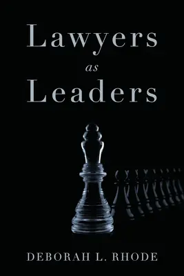 Les juristes en tant que leaders - Lawyers as Leaders