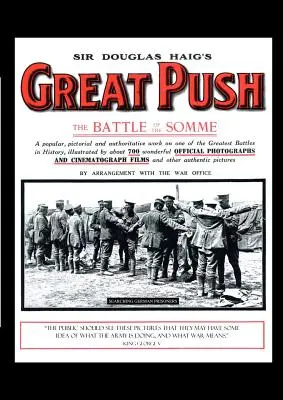 Sir Douglas Haig OS Great Push. La bataille de la Somme - Sir Douglas Haig OS Great Push. the Battle of the Somme