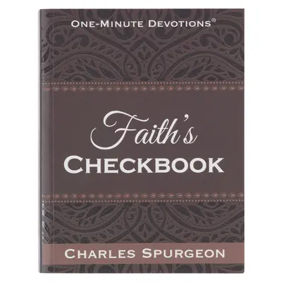 Devotions d'une minute : Le chéquier de la foi - One Minute Devotions: Faith's Checkbook