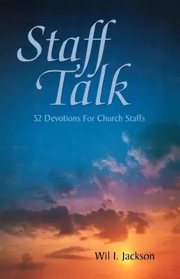Staff Talk : 52 Devotions for Church Staffs (en anglais) - Staff Talk: 52 Devotions For Church Staffs