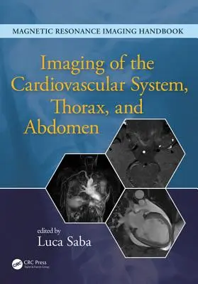 Imagerie du système cardiovasculaire, du thorax et de l'abdomen - Imaging of the Cardiovascular System, Thorax, and Abdomen