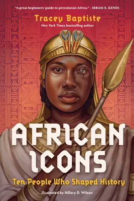 Icônes africaines : Dix personnes qui ont façonné l'histoire - African Icons: Ten People Who Shaped History