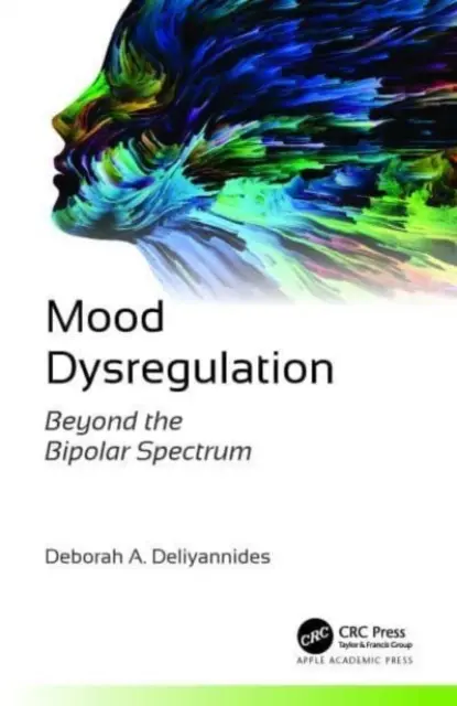 Dysrégulation de l'humeur : Au-delà du spectre bipolaire - Mood Dysregulation: Beyond the Bipolar Spectrum