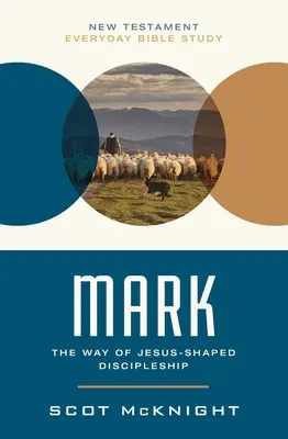 Marc : la voie du discipulat façonné par Jésus - Mark: The Way of Jesus-Shaped Discipleship