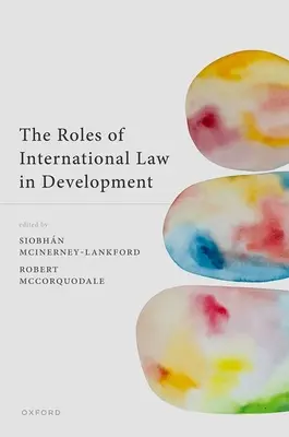 Le rôle du droit international dans le développement - The Roles of International Law in Development