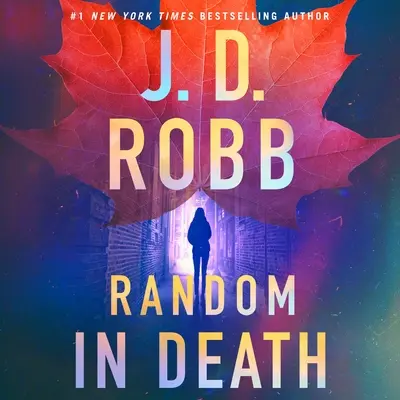 Au hasard de la mort : Un roman d'Eve Dallas - Random in Death: An Eve Dallas Novel