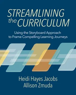 Rationaliser le programme d'études : Utiliser l'approche du scénarimage pour élaborer des parcours d'apprentissage convaincants - Streamlining the Curriculum: Using the Storyboard Approach to Frame Compelling Learning Journeys