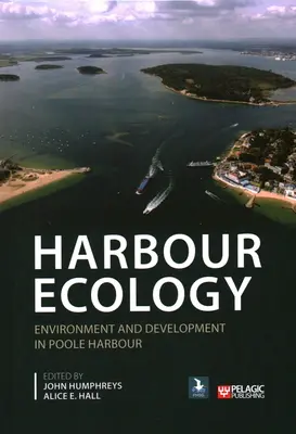 Écologie portuaire : Environnement et développement dans le port de Poole - Harbour Ecology: Environment and Development in Poole Harbour