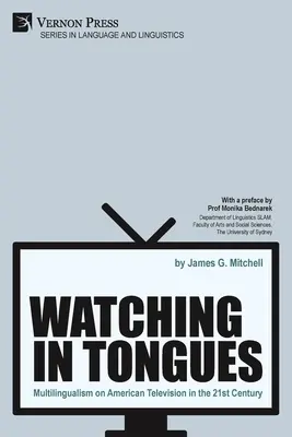 Regarder en langues : Le multilinguisme à la télévision américaine au XXIe siècle - Watching in Tongues: Multilingualism on American Television in the 21st Century