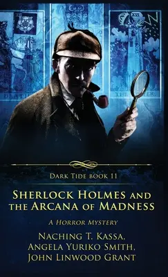 Sherlock Holmes et les arcanes de la folie : Un mystère d'horreur - Sherlock Holmes and the Arcana of Madness: A Horror Mystery