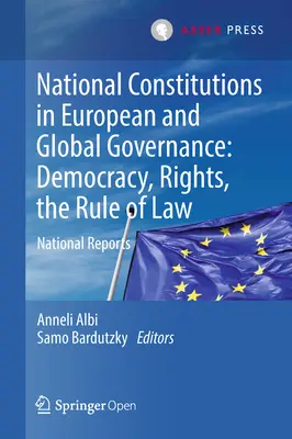 Les constitutions nationales dans la gouvernance européenne et mondiale : Démocratie, droits, état de droit : Rapports nationaux - National Constitutions in European and Global Governance: Democracy, Rights, the Rule of Law: National Reports