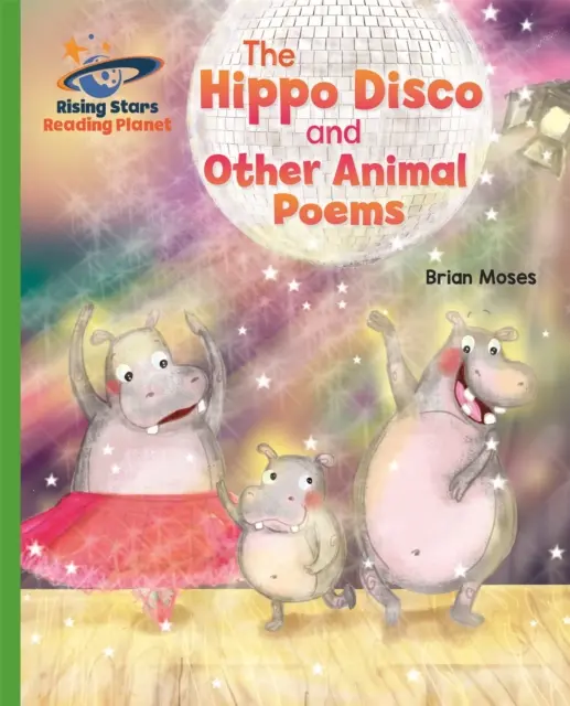 Planète lecture - Hippo Disco et autres poèmes d'animaux - Vert : Galaxie - Reading Planet - The Hippo Disco and Other Animal Poems - Green: Galaxy