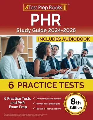 Guide d'étude PHR 2024-2025 : 6 tests pratiques et préparation à l'examen PHR [8e édition] - PHR Study Guide 2024-2025: 6 Practice Tests and PHR Exam Prep [8th Edition]
