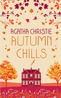 AUTUMN CHILLS : Histoires d'intrigues de la reine du crime - AUTUMN CHILLS: Tales of Intrigue from the Queen of Crime