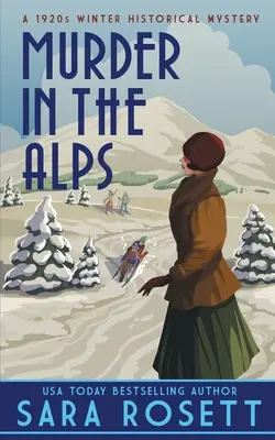 Meurtre dans les Alpes : Un mystère hivernal des années 1920 - Murder in the Alps: A 1920s Winter Mystery