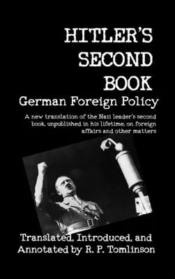 Le deuxième livre d'Hitler : La politique étrangère allemande - Hitler's Second Book: German Foreign Policy