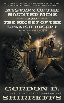 Le mystère de la mine hantée et Le secret du désert espagnol : Deux romans western à suspense pour jeunes adultes - Mystery of the Haunted Mine and The Secret of the Spanish Desert: Two Full Length Young Adult Western Mystery Novels
