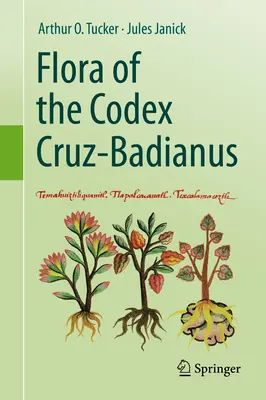 La flore du Codex Cruz-Badianus - Flora of the Codex Cruz-Badianus