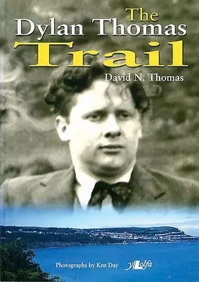 La piste Dylan Thomas - Dylan Thomas Trail, The