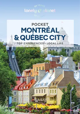 Lonely Planet Pocket Montréal et Québec 3 - Lonely Planet Pocket Montreal & Quebec City 3