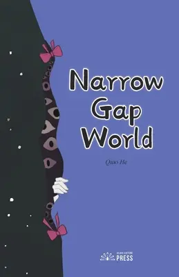 Le monde de l'étroitesse - Narrow Gap World