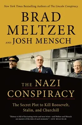 Le complot nazi : Le complot secret pour tuer Roosevelt, Staline et Churchill - The Nazi Conspiracy: The Secret Plot to Kill Roosevelt, Stalin, and Churchill