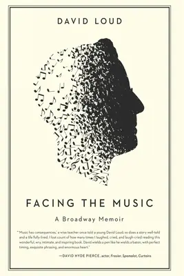 Facing the Music : a Broadway Memoir (en anglais) - Facing the Music: a Broadway Memoir