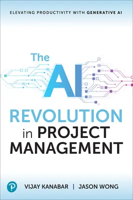 La révolution de l'IA dans la gestion de projet : Améliorer la productivité grâce à l'IA générative - The AI Revolution in Project Management: Elevating Productivity with Generative AI