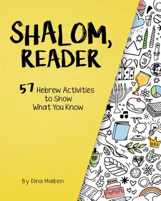 Shalom, Reader : 57 activités en hébreu pour montrer ce que tu sais - Shalom, Reader: 57 Hebrew Activities to Show What You Know