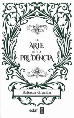 L'art de la prudence - El Arte de la Prudencia