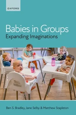 Les bébés en groupe : L'expansion de l'imagination - Babies in Groups: Expanding Imaginations