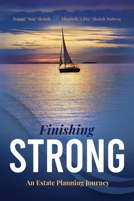Finir fort : Un voyage de planification successorale - Finishing Strong: An Estate Planning Journey