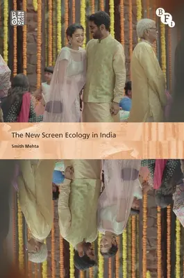 La nouvelle écologie de l'écran en Inde : Transformation numérique des médias - The New Screen Ecology in India: Digital Transformation of Media