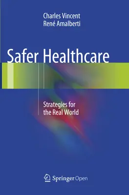 Des soins de santé plus sûrs : Stratégies pour le monde réel - Safer Healthcare: Strategies for the Real World