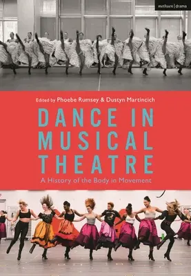 La danse dans le théâtre musical : Une histoire du corps en mouvement - Dance in Musical Theatre: A History of the Body in Movement