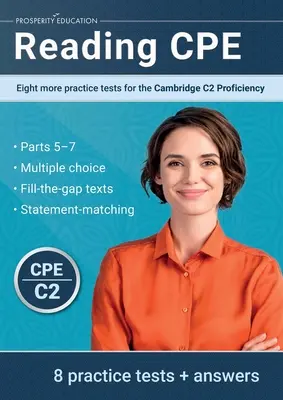 Reading CPE : Huit tests pratiques supplémentaires pour le Cambridge C2 Proficiency : Huit tests pratiques supplémentaires pour le Cambridge C1 Advanced - Reading CPE: Eight more practice tests for the Cambridge C2 Proficiency: Eight more practice tests for the Cambridge C1 Advanced