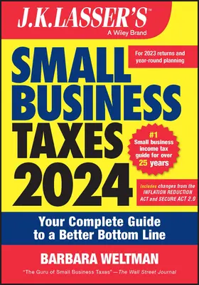 J.K. Lasser's Small Business Taxes 2024 : Votre guide complet pour un meilleur résultat - J.K. Lasser's Small Business Taxes 2024: Your Complete Guide to a Better Bottom Line