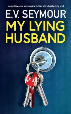 Mon mari menteur : Un thriller psychologique incontournable avec un rebondissement à couper le souffle - My Lying Husband: An unputdownable psychological thriller with a breathtaking twist