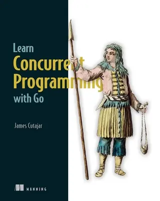 Apprendre la programmation simultanée avec Go - Learn Concurrent Programming with Go