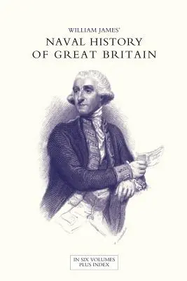 HISTOIRE NAVALE DE LA GRANDE-BRETAGNE DE LA DÉCLARATION DE GUERRE PAR LA FRANCE EN 1793 À L'ADHÉSION DE GEORGE IV Volume 1 - NAVAL HISTORY OF GREAT BRITAIN FROM THE DECLARATION OF WAR BY FRANCE IN 1793 TO THE ACCESSION OF GEORGE IV Volume One