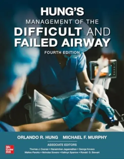 Hung's Management of the Difficult and Failed Airway, quatrième édition - Hung's Management of the Difficult and Failed Airway, Fourth Edition
