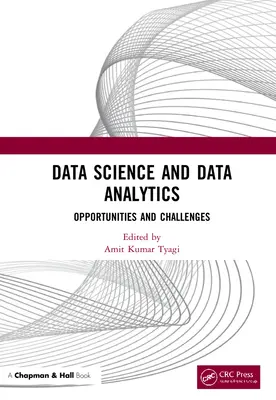 Science des données et analyse des données : Opportunités et défis - Data Science and Data Analytics: Opportunities and Challenges