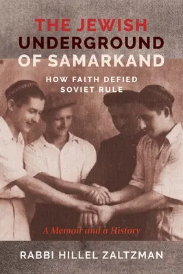 Le souterrain juif de Samarkand : Comment la foi a défié le pouvoir soviétique - The Jewish Underground of Samarkand: How Faith Defied Soviet Rule