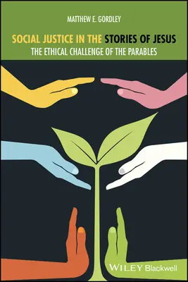 La justice sociale dans les récits de Jésus : Le défi éthique des paraboles - Social Justice in the Stories of Jesus: The Ethical Challenge of the Parables