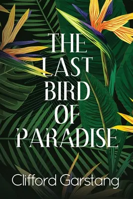 Le dernier oiseau du paradis - The Last Bird of Paradise