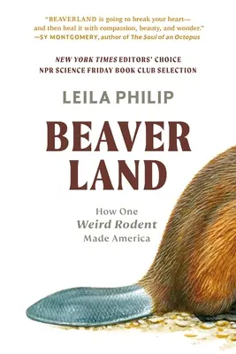 Beaverland : Comment un rongeur bizarre a fait l'Amérique - Beaverland: How One Weird Rodent Made America