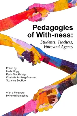 Pédagogies de l'intelligence : Étudiants, enseignants, voix et agence - Pedagogies of With-Ness: Students, Teachers, Voice and Agency