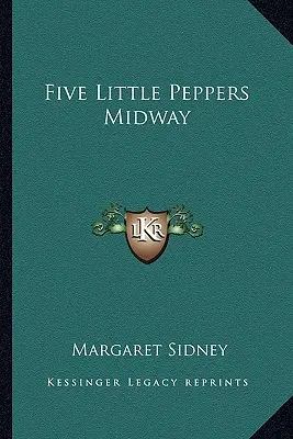 Les cinq petits poivrons du Midway - Five Little Peppers Midway