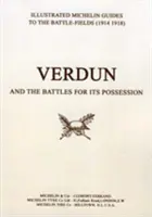 PÈLERINAGE D'ANTAN. VERDUN et les batailles pour sa possession Guide illustré des champs de bataille 1914-1918. - BYGONE PILGRIMAGE. VERDUN and the Battles for its Possession An Illustrated Guide to the Battlefields 1914-1918.